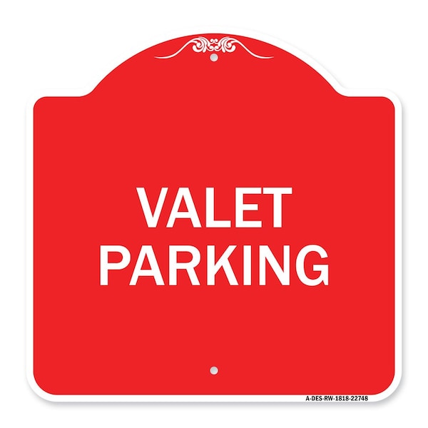 Signmission Designer Series Sign-Valet Parking, Red & White Aluminum Sign, 18" x 18", RW-1818-22748 A-DES-RW-1818-22748 - main